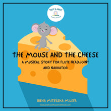 Load image into Gallery viewer, The Mouse And The Cheese for Flute Headjoint and Narrator - PDF book