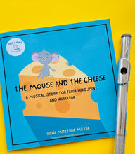 Load image into Gallery viewer, The Mouse and The Cheese for Flute Headjoint and Narrator - paperback