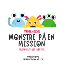 Load image into Gallery viewer, Musikbogen Musikheltenes Eventyr! - Monstre  på en  Mission
