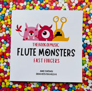 The Book of Music Flute Monsters - fast fingers